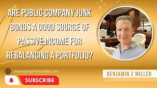 Are public company junk bonds a good source of passive income for rebalancing a portfolio?