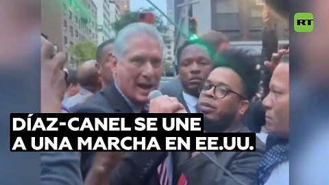 Díaz-Canel se une a una marcha en EE.UU. para exigir el fin del bloqueo a Cuba