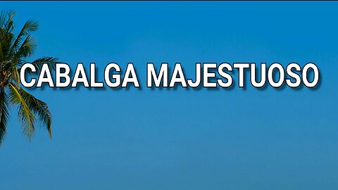 187 - Cabalga majestuoso