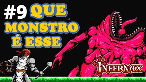 #9 - QUE MONSTRO É ESSE - INFERNAX