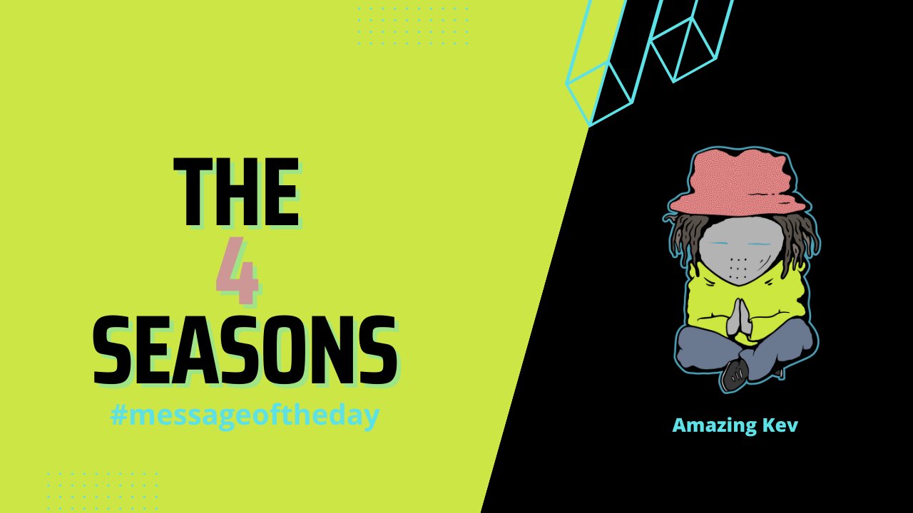 The 4 Seasons #messageoftheday 20230313