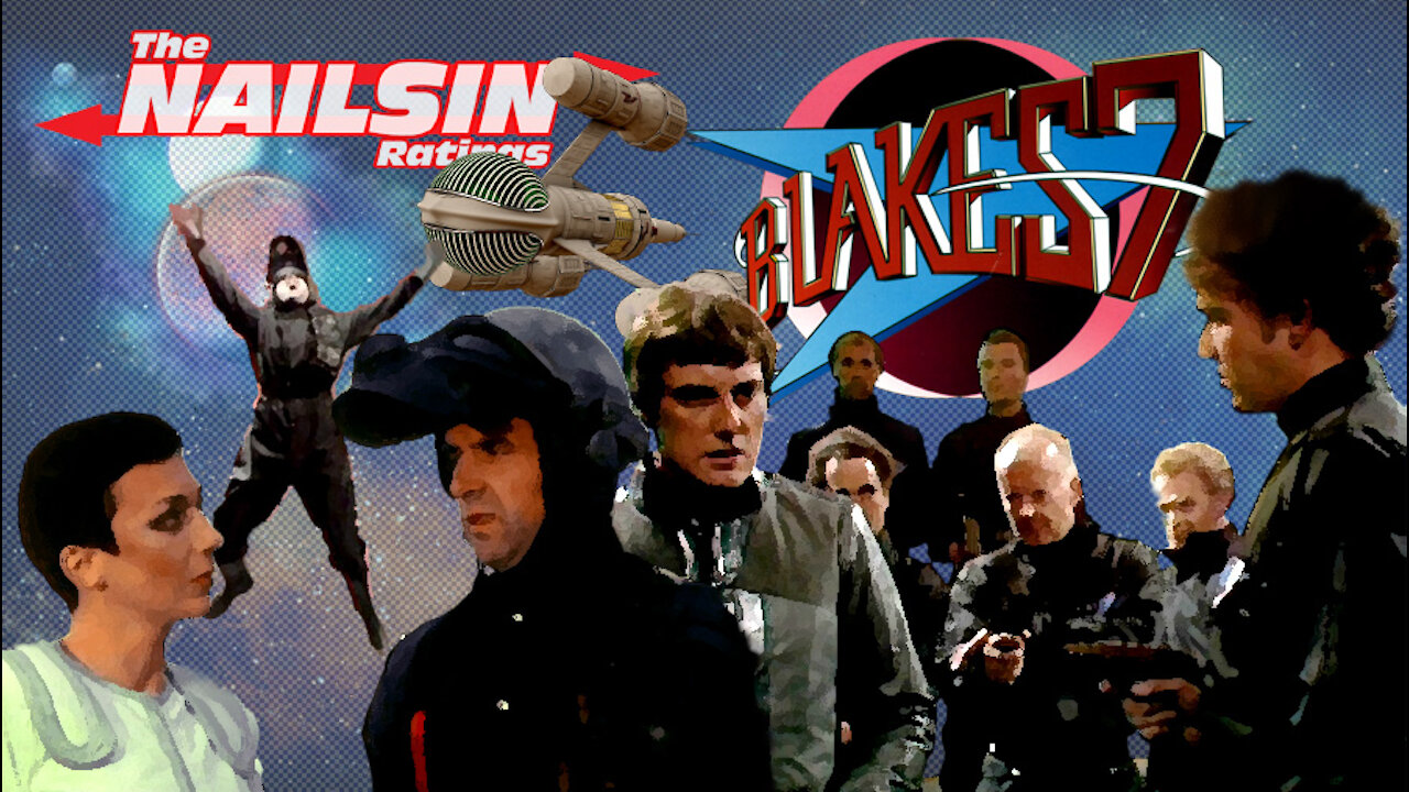 The Nailsin Ratings: Blake's 7 Powerplay&Volcano