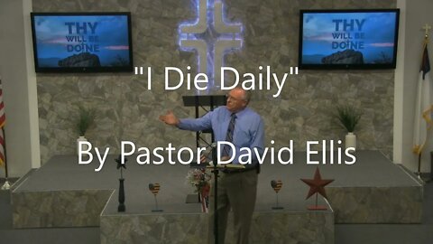 "I Die Daily" By Pastor David Ellis