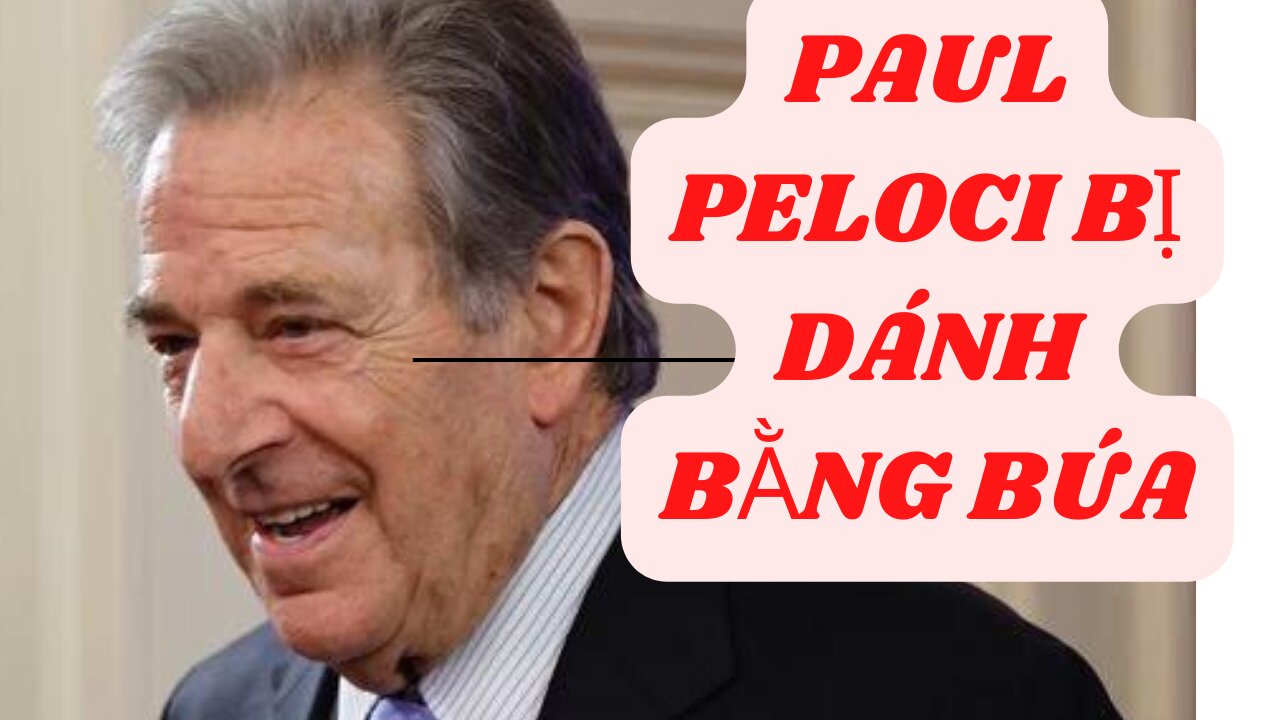 Tin 28/10/2022 Pual Peloci Bị ₫ánh bằng Búa
