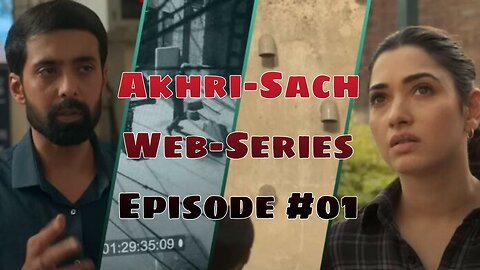 Akhri-Sach | web series 2023 | Season 01 Episode 01