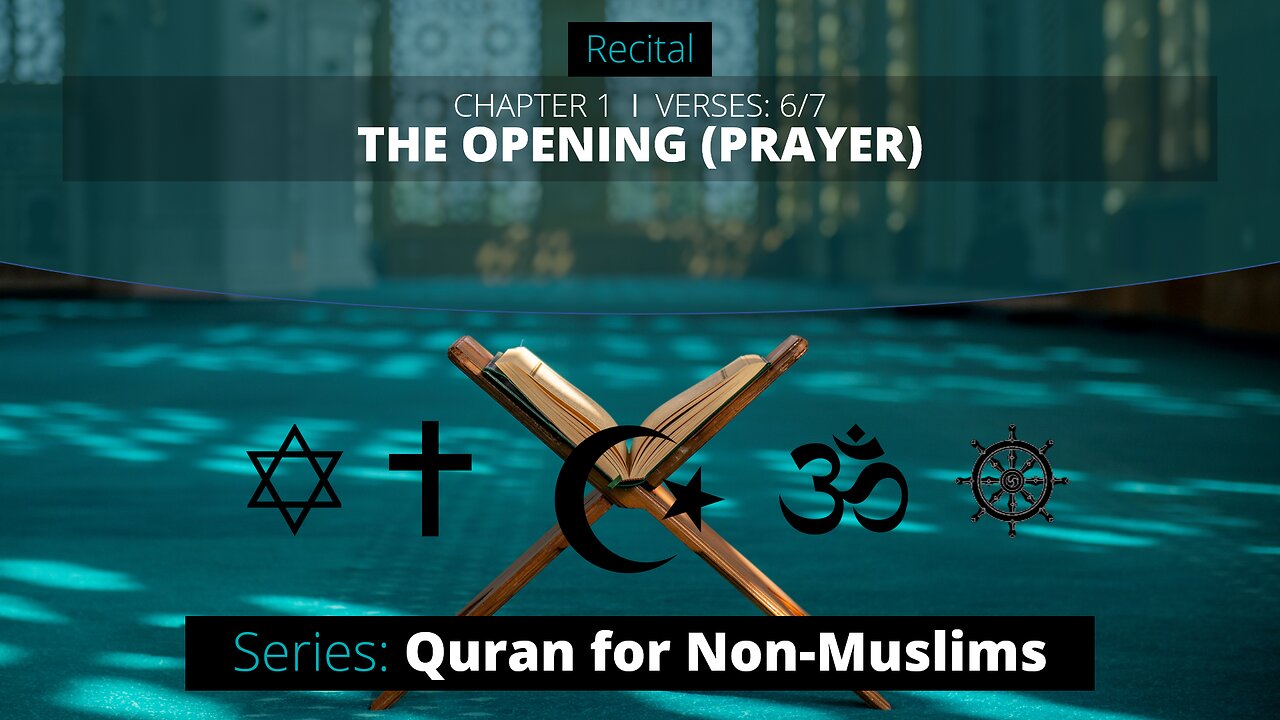 Recital Chapter 1 - The Opener (Al Fatiha) - Quran for Non-Muslims
