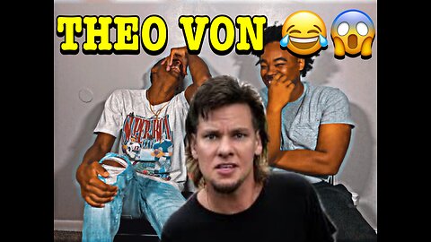 Theo von is crazy 😭