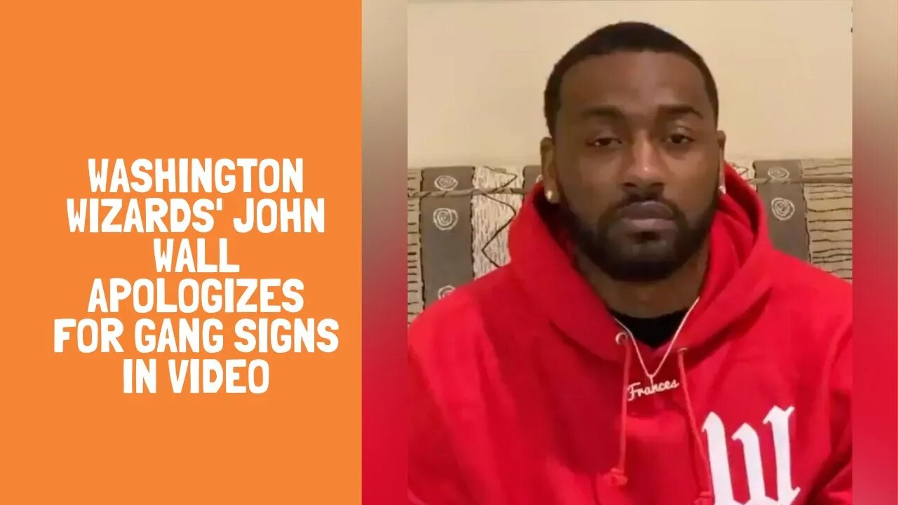 Washington Wizards' John Wall apologizes for gang signs in video