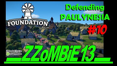 Paulynesia part 10 - Foundation v 1.9.5 (Gameplay, no commentary)