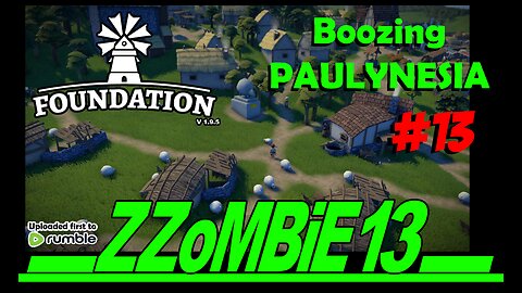 Paulynesia part 13 - Foundation v 1.9.5 (Gameplay, no commentary)