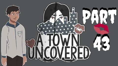 The Ghost Lady Returns!!! WTF! | A Town Uncovered - Part 43 (Main Story #36)