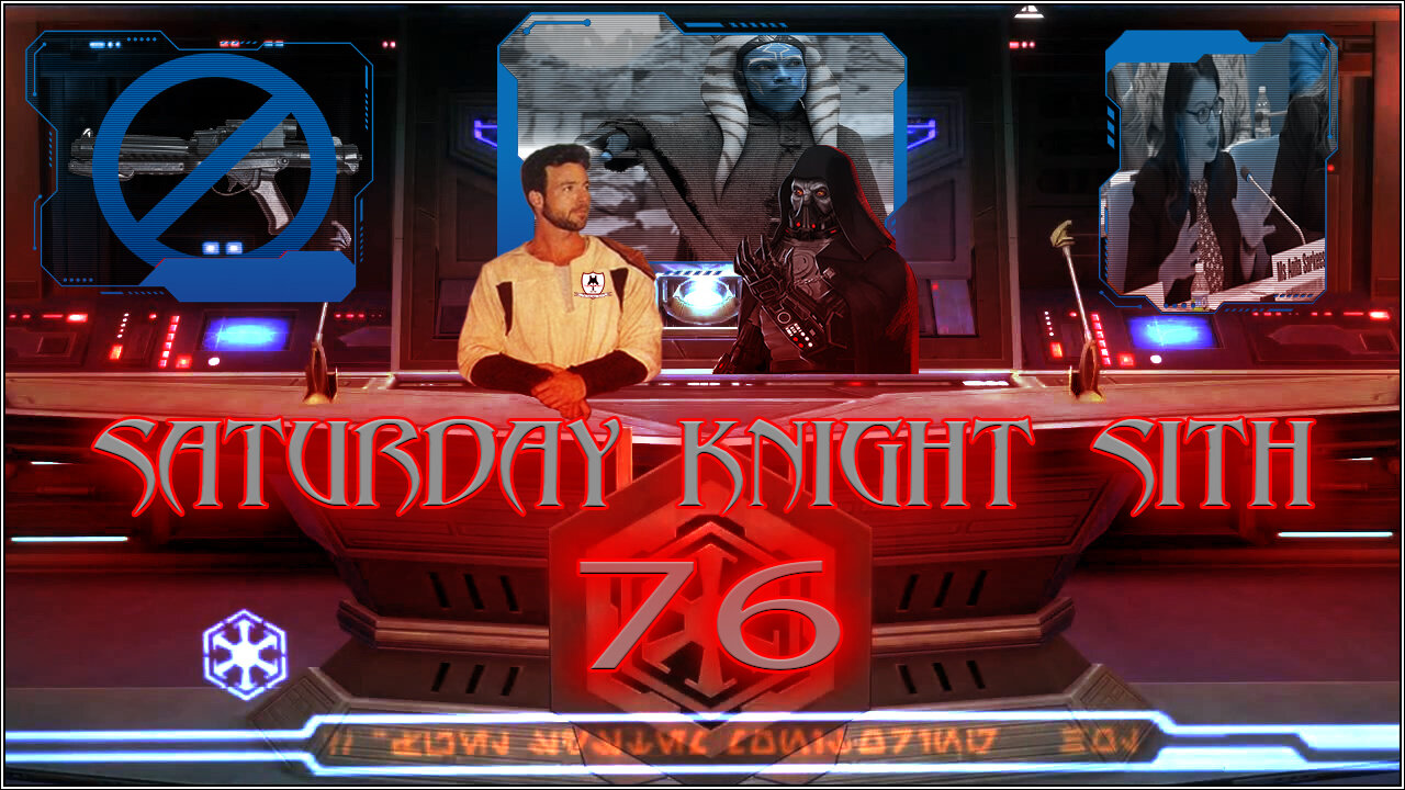 Saturday Knight Sith 76 No Blasters! The Ahsoka Show? Anita Sarkeesian Retires