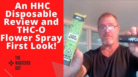 An HHC Disposable Review and THC-O Flower Spray First Look!