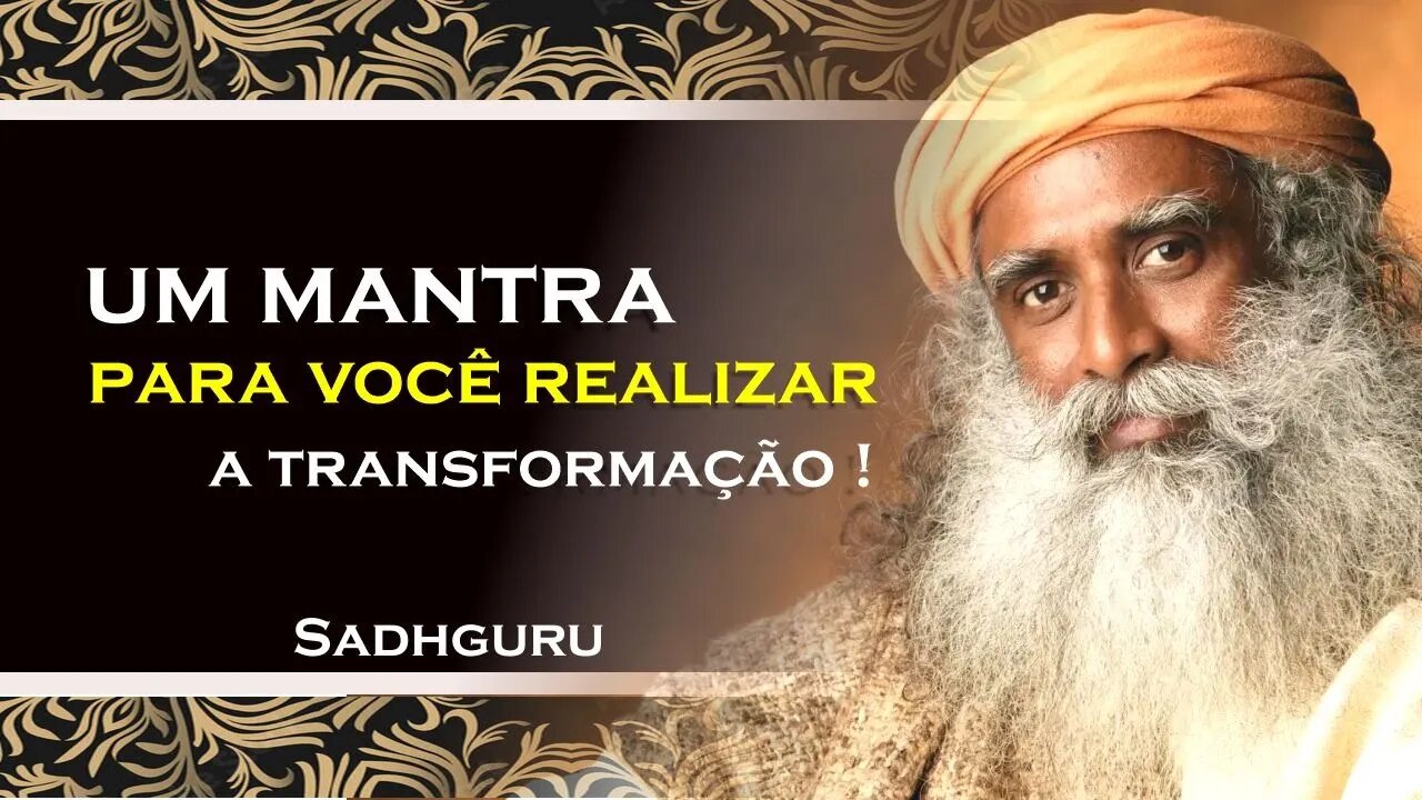 Desvendando o Mantra que Pode Transformar sua Vida , SADHGURU DUBLADO