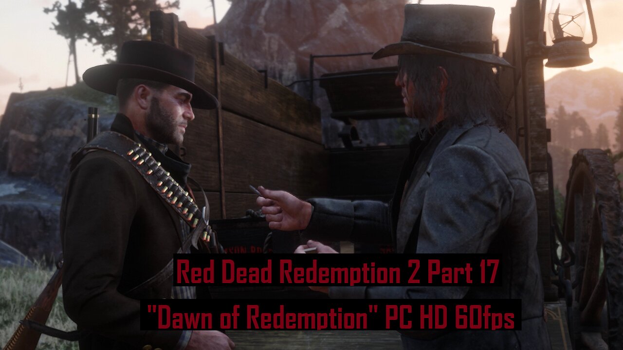 Red Dead Redemption 2 Part 17 "Dawn of Redemption" PC HD 60fps
