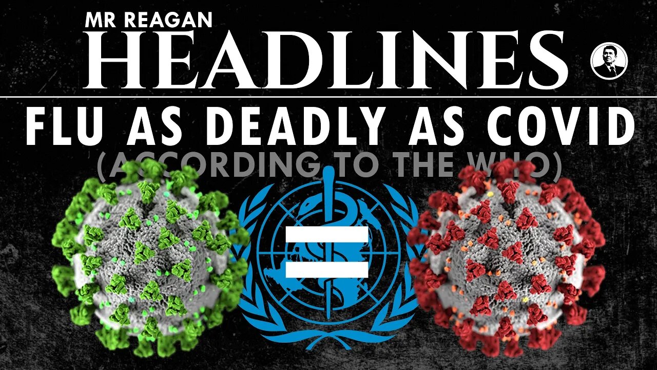 Flu as Deadly as Covid! (According to the WHO)