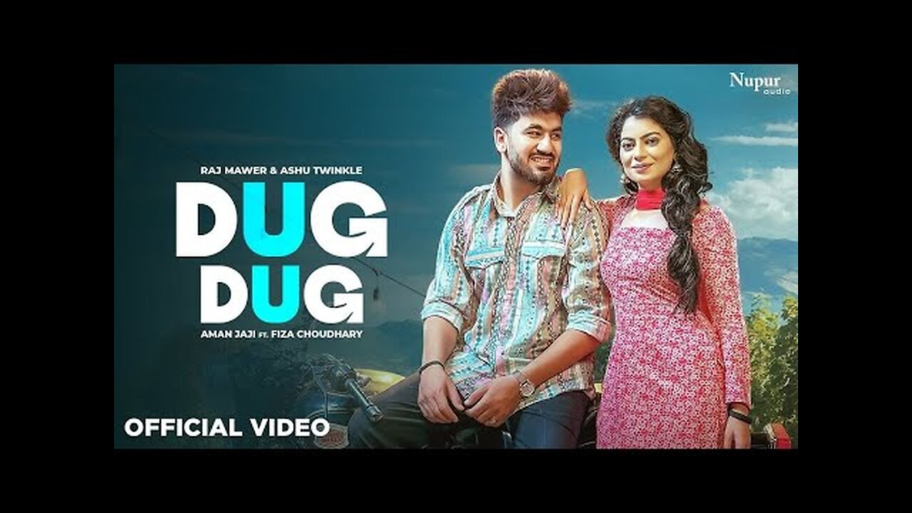 Dug Dug (Official Video) Aman Jaji, Fiza Choudhary | Raj Mawar, Ashu T | New Haryanvi DJ Song 2024