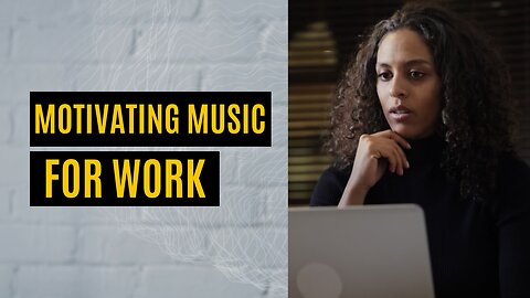 Motivational Music for Work