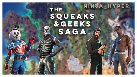 The Squeaks & Geeks Saga: Ninja_Hyper