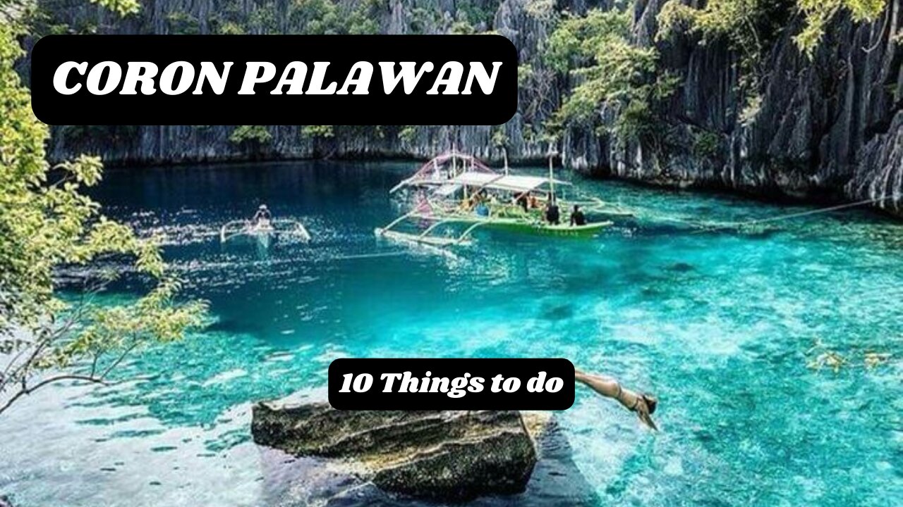 Coron Palawan: Top 10 things to do