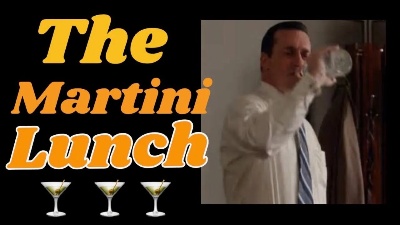 The Martini Lunch is On!