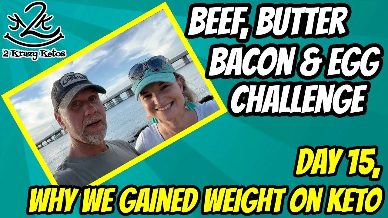 Beef Butter Bacon & Egg challenge, Day 15 | Headed to the keys | Gaining weight on keto