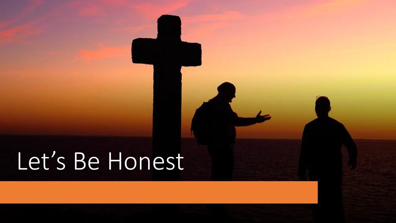 Sunday PM: Let's Be Honest