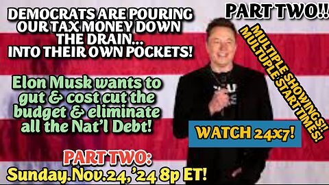 ON DEMAND! Nov.24,'24: Tax & Spend, the Democrats use circular graft to put tax payers money into their own pockets. Then they use kickbacks & quid pro quos to fund their campaigns. PART TWO.