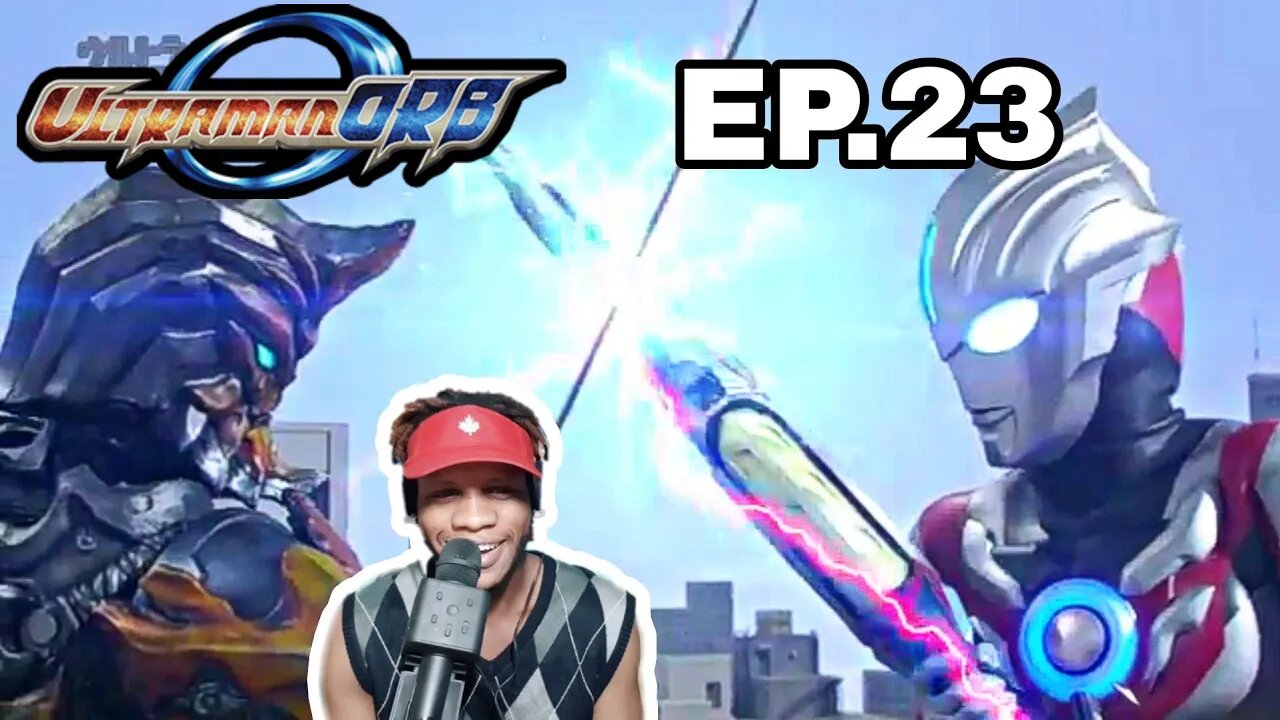 Ultraman Orb Ep.23 Reaction ウルトラマンオーブ反応エピソード23です