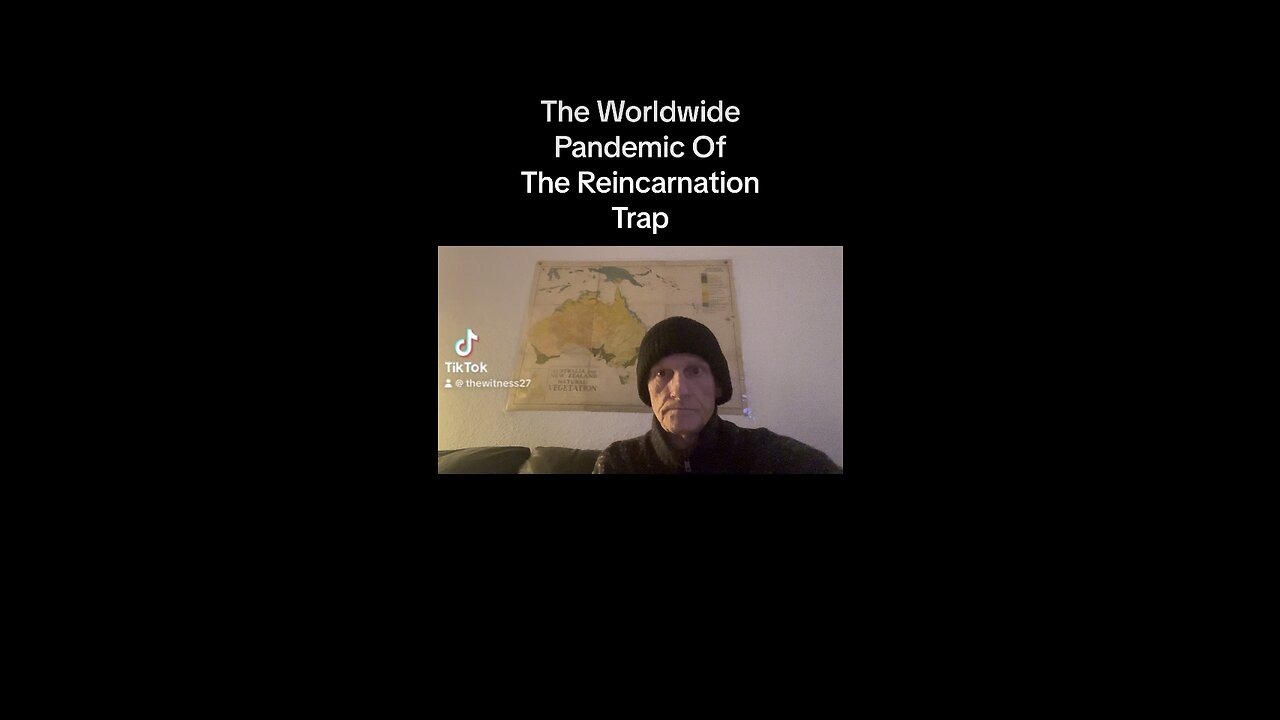 The Worldwide Pandemic Of The Reincarnation Trap