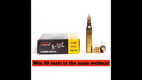 1000 rounds PMC X-Tac M193 MINI #1 for 10 SEATS IN THE MAIN WEBINAR