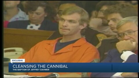 Cleansing a Cannibal: The baptism of Jeffrey Dahmer