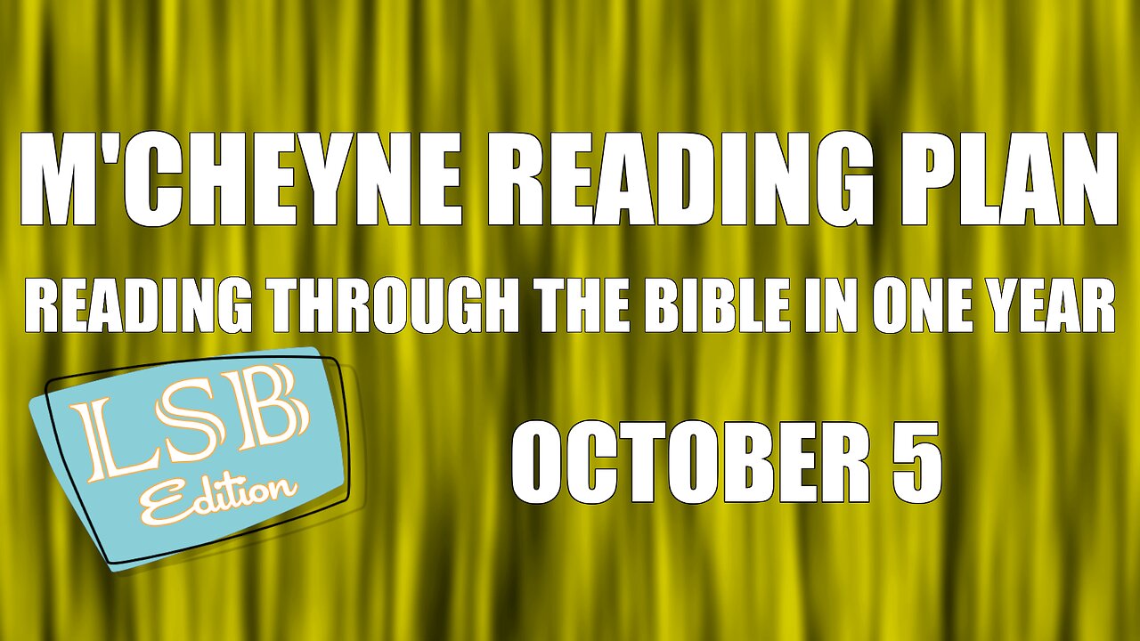 Day 278 - October 5 - Bible in a Year - LSB Edition