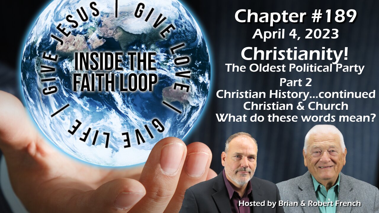 Christianity, the Oldest Political Party! Part 2: Christian History - Church what does it mean