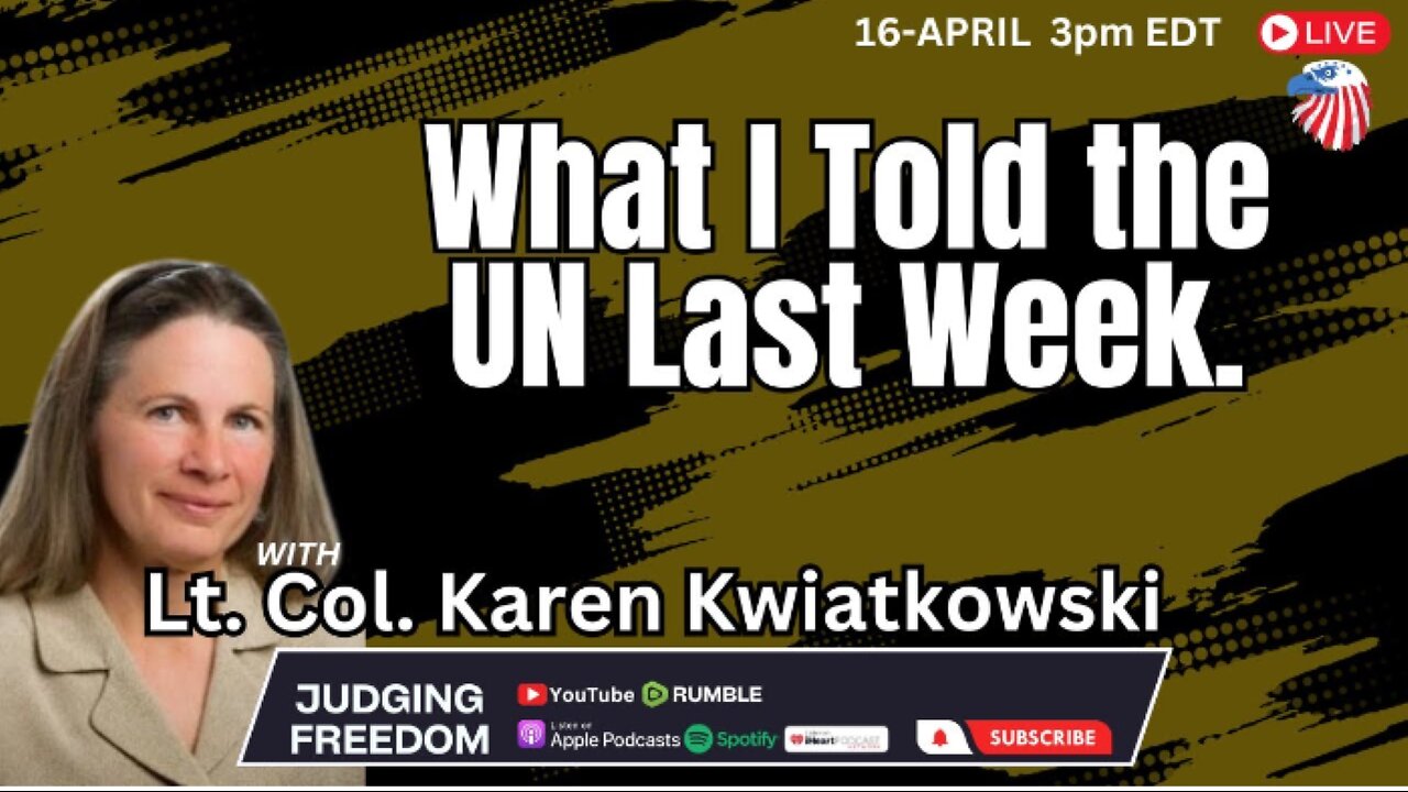 Lt. Col. Karen Kwiatkowski: What I Told the UN Last Week.