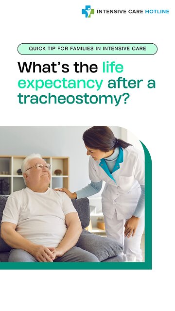 Quick Tip For Families In Intensive Care: What’s The Life Expectancy After A Tracheostomy?