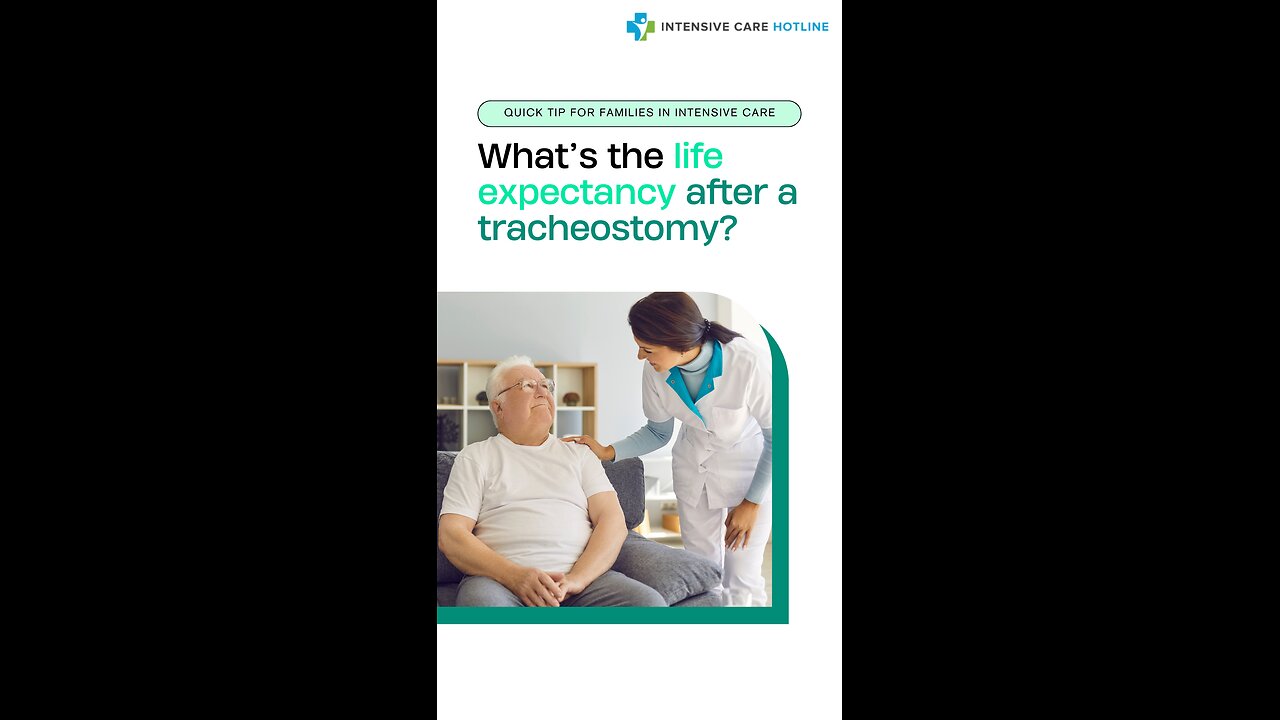 Quick Tip For Families In Intensive Care: What’s The Life Expectancy After A Tracheostomy?