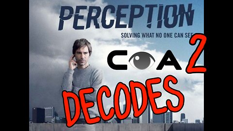 🔺🧠✌️ Part 2- PERCEPTION Decodes (C👁️A)🧠🔺