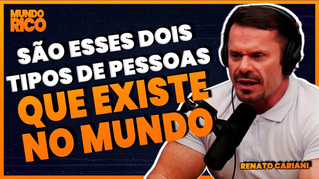 Os dois tipos de Pessoas | Renato Cariani - VÍDEO MOTIVACIONAL (MOTIVAÇÃO)