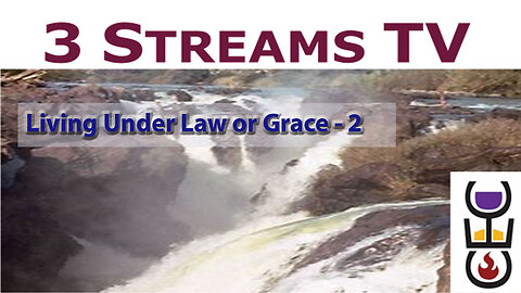 Living Under Grace or Law - 2