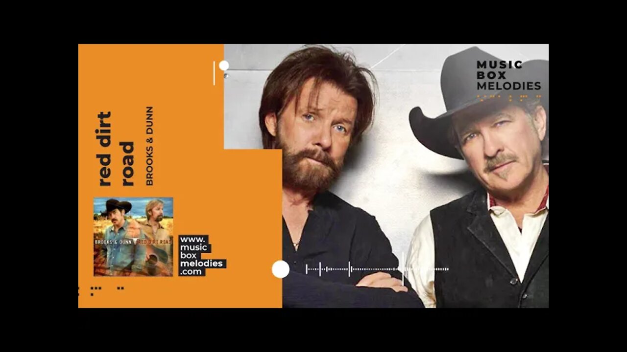 [Music box melodies] - Red Dirt Road by Brooks & Dunn