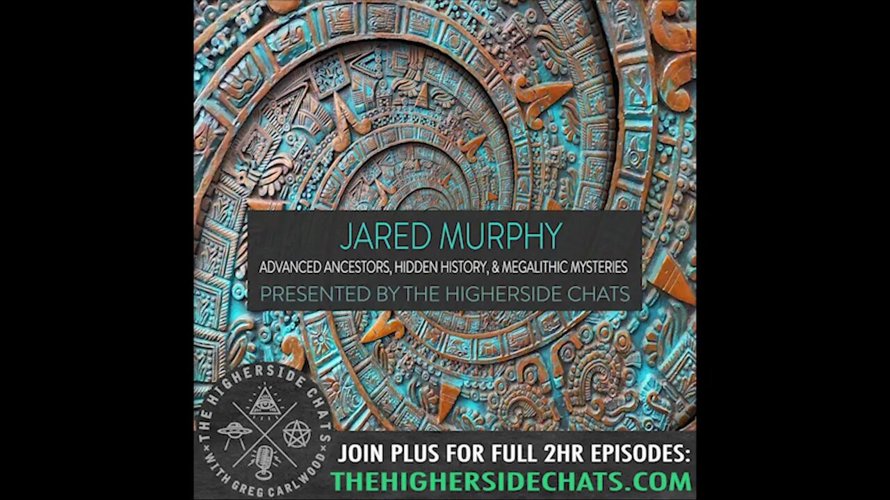 Jared Murphy | Advanced Ancestors, Hidden History, & Megalithic Mysteries