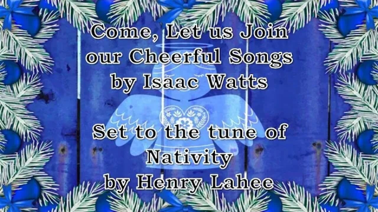 Come Let us Join our Cheerful Songs (Nativity)