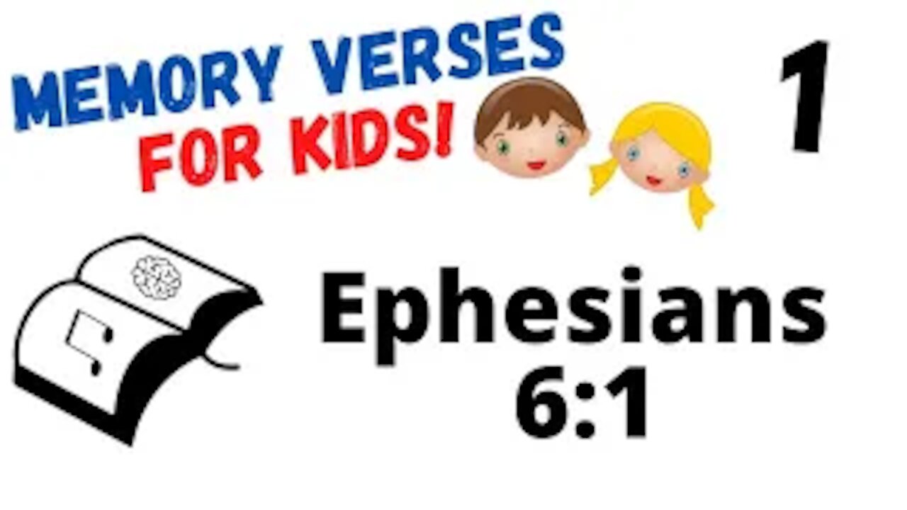 Bible Memory Verses for Kids 1 - Memorize Ephesians 6:1 KJV Bible Verse with Music