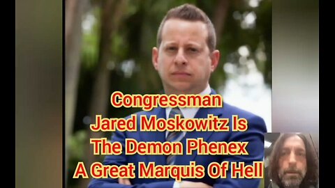 Congressman Jared Moskowitz Is The Demon Phenex, A Great Marquis Of Hell