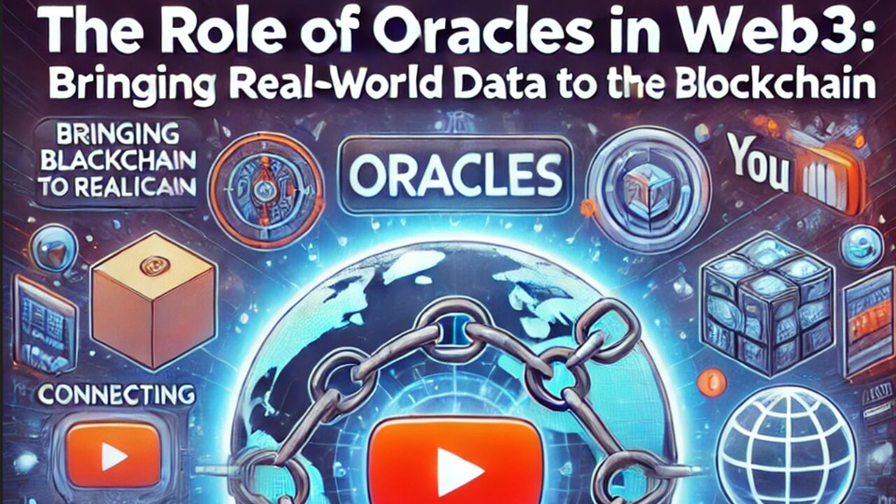 The Role of Oracles in Web3 – Bridging Reality with the Blockchain