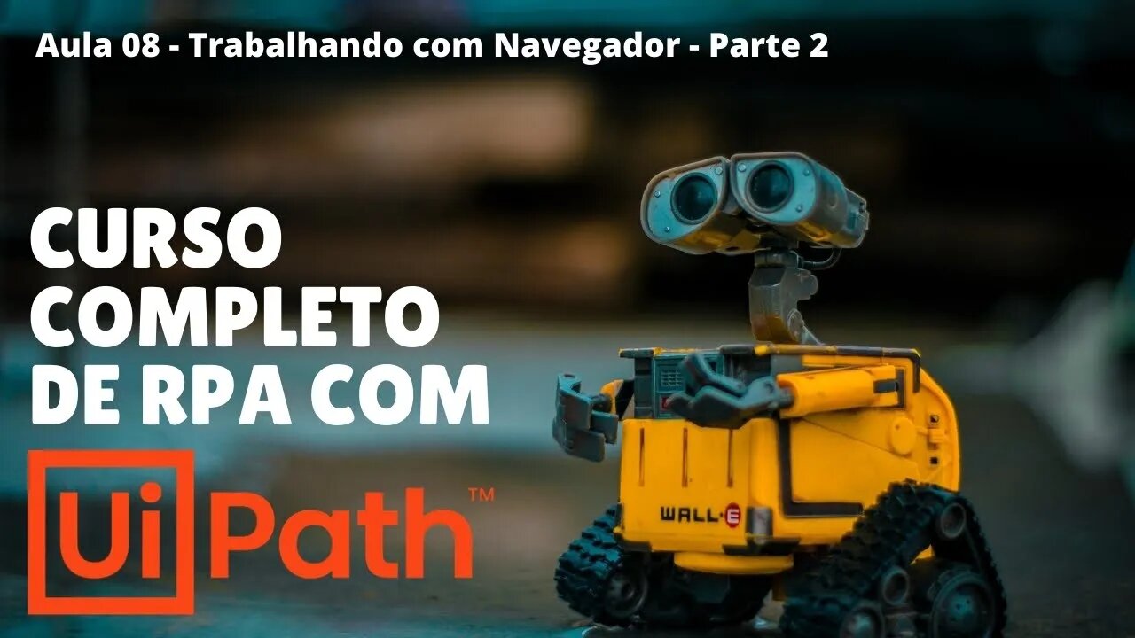 UiPath - Mais recursos para trabalhar com navegador