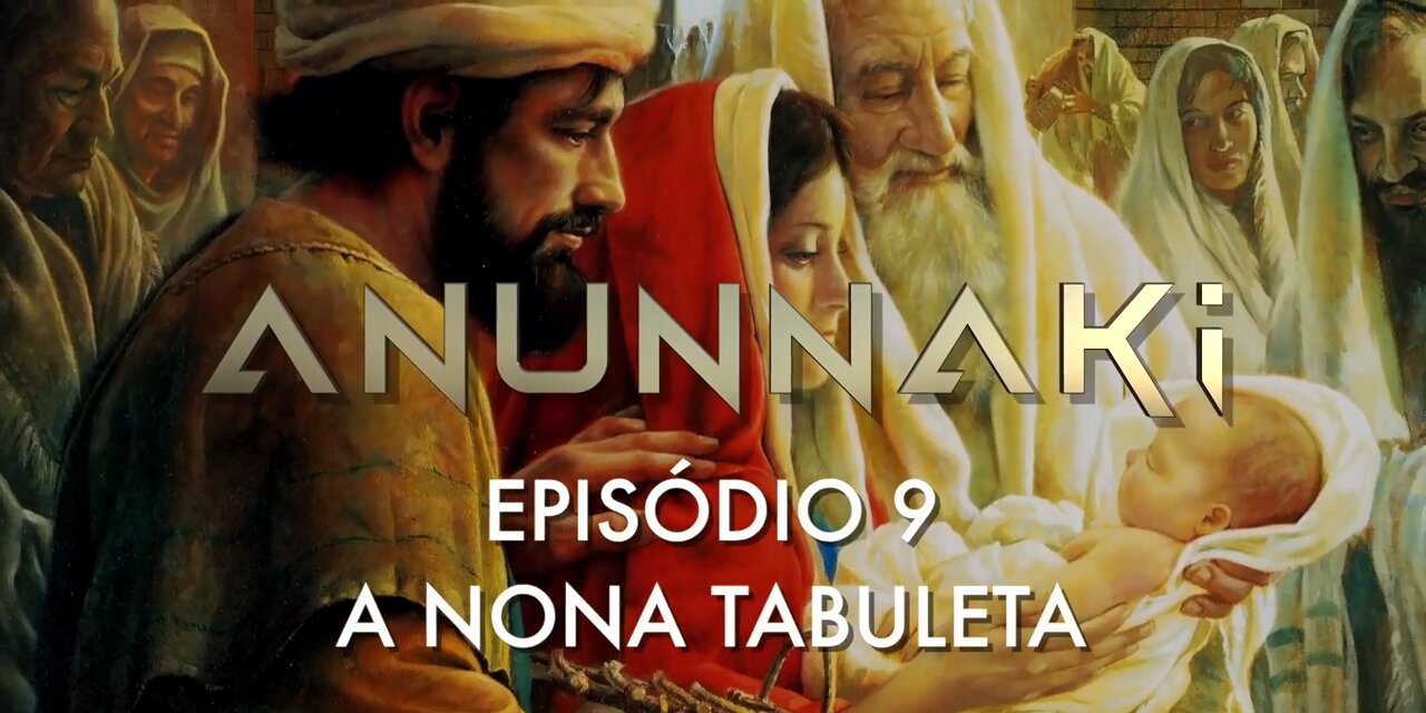 ANUNNAKI - Episódio 9