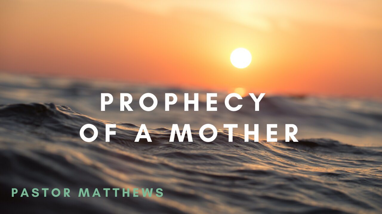 "Prophecy of A Mother" | Abiding Word Baptist