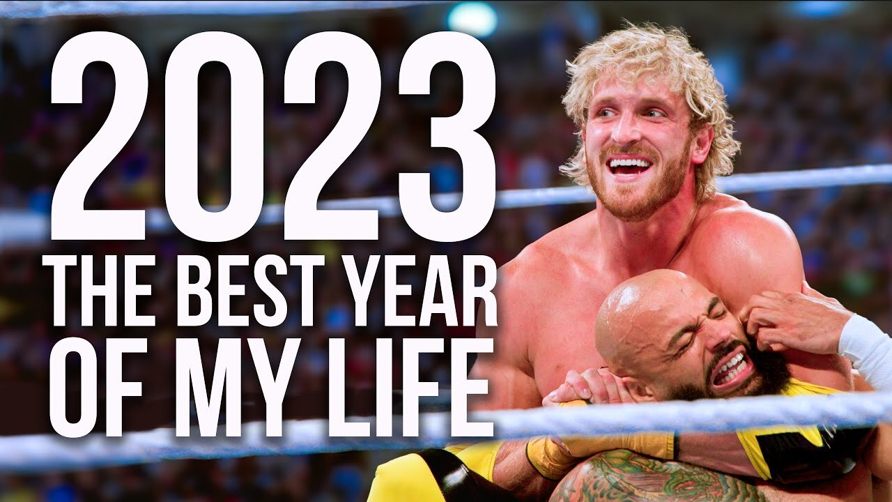 LOGAN PAUL - WHY 2023 WAS THE BEST YEAR OF MY LIFE